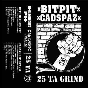 Bituminous Pit / Cadaveric Spasm - 25 Ta Grind flac album