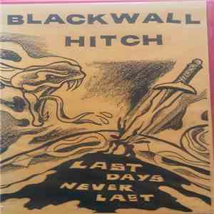 Blackwall Hitch - Last Days Never Last flac album