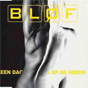 Bløf - Eén Dag Op De Grens flac album