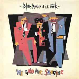Blue Rondo A La Turk - Me And Mr. Sanchez flac album