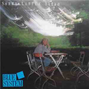 Blue System - Sorry Little Sarah flac album