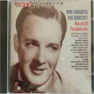 Bob Crosby & The Bobcats - March Of The Bobcats flac album