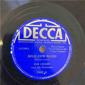 Bob Crosby And His Orchestra - Milk Cow Blues / Squeeze Me flac album