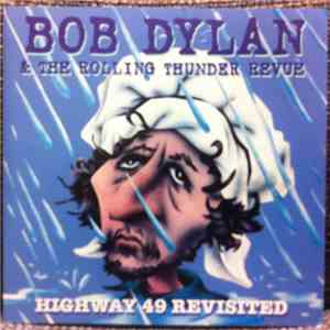 Bob Dylan & The Rolling Thunder Revue - Highway 49 Revisited flac album