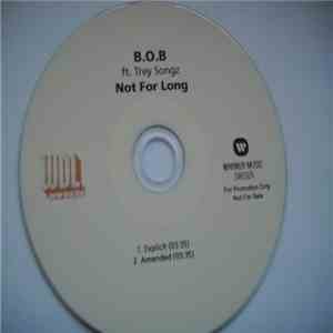 B.O.B Ft. Trey Songz - Not For Long flac album