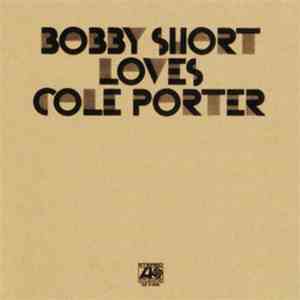 Bobby Short - Bobby Short Loves Cole Porter flac album