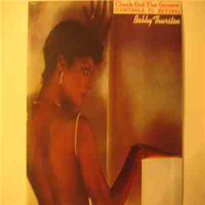 Bobby Thurston / Passion  - Check Out The Groove ("Controla Tu Rutina") / Don't Bring Back Memories flac album