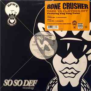 Bone Crusher  - Take Ya Clothes Off flac album