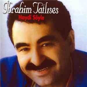 İbrahim Tatlıses - Haydi Söyle flac album