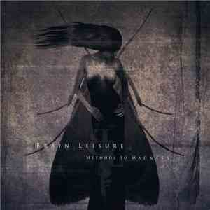 Brain Leisure - Methods To Madness flac album