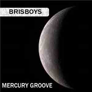 Brisboys - Mercury Groove flac album