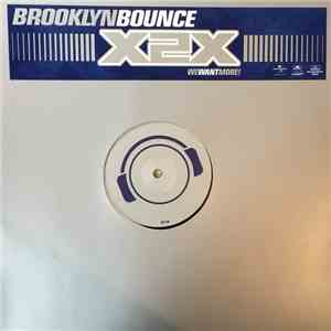 Brooklyn Bounce - X2X (We Want More!) flac album