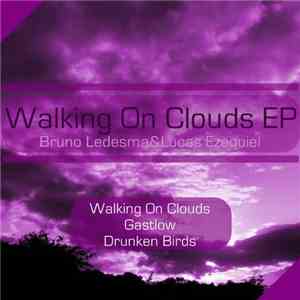 Bruno Ledesma & Lucas Ezequiel - Walking On Clouds EP flac album