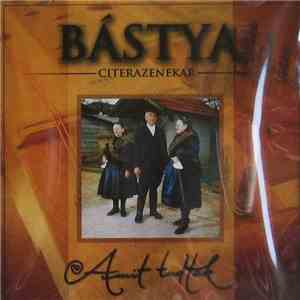 Bástya Citerazenekar - Amit Tudtak flac album