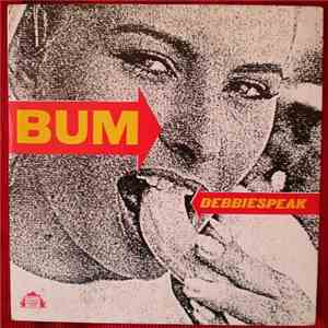 Bum - Debbiespeak / Bullet flac album
