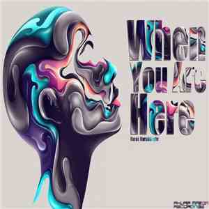 Burak Harsitlioglu - When You Are Here flac album