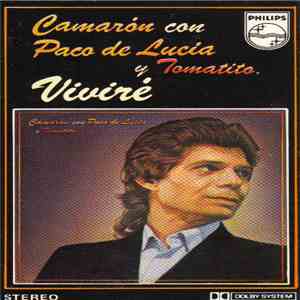 Camarón Con Paco De Lucía Y Tomatito - Viviré flac album