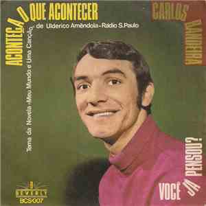 Carlos Bandeira - Aconteça O Que Acontecer / Você Já Pensou? flac album
