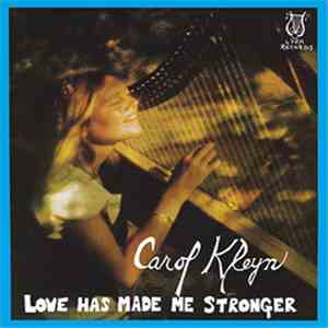 Carol Kleyn - Love Has Made Me Stronger flac album