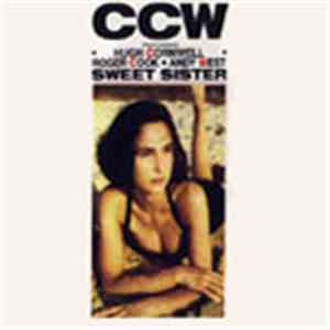 CCW Featuring Hugh Cornwell, Roger Cook, Andy West  - Sweet Sister flac album