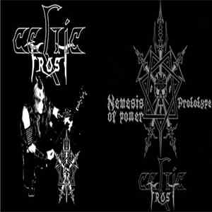 Celtic Frost - Nemesis Of Power / Prototype flac album
