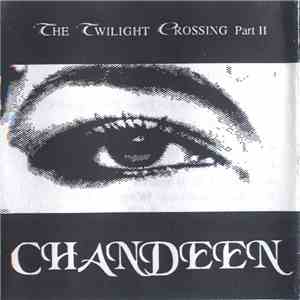 Chandeen - The Twilight Crossing Part II flac album
