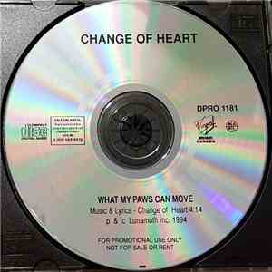 Change Of Heart - What My Paws Can Move flac album