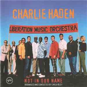 Charlie Haden - Liberation Music Orchestra - Not In Our Name flac album