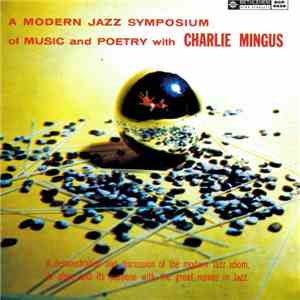 Charlie Mingus - A Modern Jazz Symposium Of Music And Poetry flac album