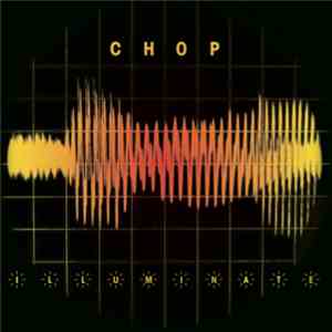 Chop - Illuminate flac album