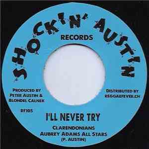 Clarendonians, Aubrey Adams All Stars / Kingstonians - I'll Never Try / Why Wipe The Smile From Your Face flac album