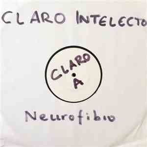 Claro Intelecto - Neurofibro flac album