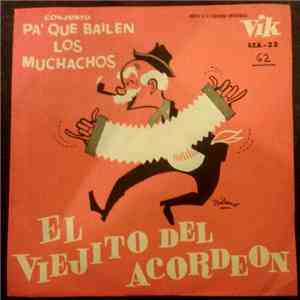 Conjunto Pa' Que Bailen Los Muchachos - El Viejito Del Acordeon flac album