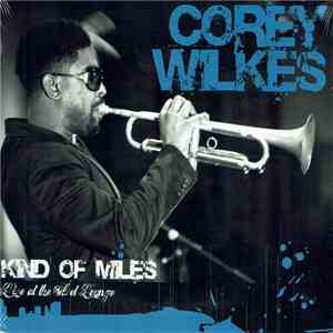 Corey Wilkes - Kind Of Miles (Live At The Velvet Lounge) flac album