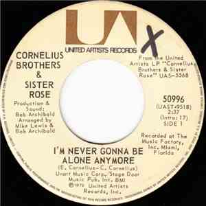 Cornelius Brothers & Sister Rose - I'm Never Gonna Be Alone Anymore / Let's Stay Together flac album