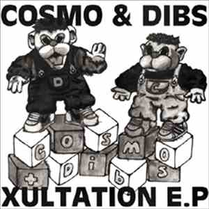 Cosmo & Dibs - Xultation E.P flac album