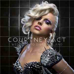 Courtney Act - Welcome To Disgraceland flac album