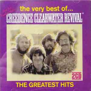 Creedence Clearwater Revival - The Very Best Of... Creedence Clearwater Revival flac album
