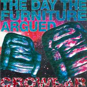 Crowbar - The Day The Furniture Argued flac album