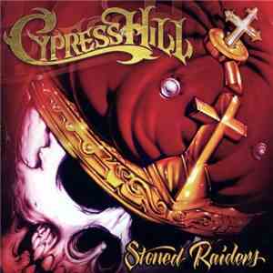 Cypress Hill - Stoned Raiders flac album