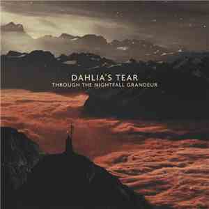 Dahlia's Tear - Through The Nightfall Grandeur flac album