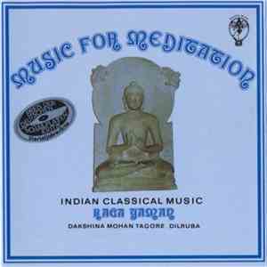 Dakshina Mohan Tagore - Music For Meditation - Indian Classical Music - Raga Yaman - Evening Raga flac album