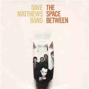 Dave Matthews Band - The Space Between flac album