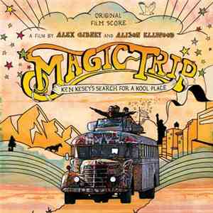 David Kahne - Magic Trip: Ken Kesey's Search for a Kool Place flac album