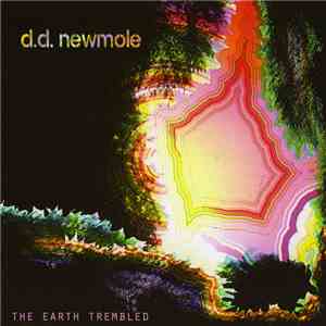 D.D. NewMole - The Earth Trembled flac album
