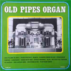 Decap Organ Antwerp - Old Pipes Organ flac album