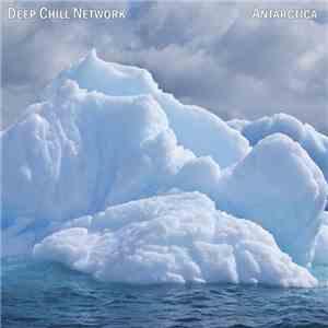 Deep Chill Network - Antarctica flac album