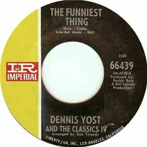Dennis Yost And The Classics IV - The Funniest Thing / Nobody Loves You But Me flac album