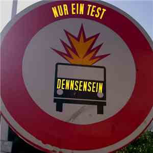 Dennsensein - Nur Ein Test flac album