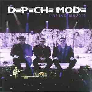 Depeche Mode - Live In Spain 2013 flac album